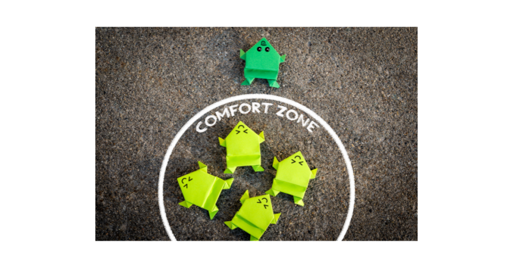 Step Outside Your Comfort Zone and See How Far You Can Get